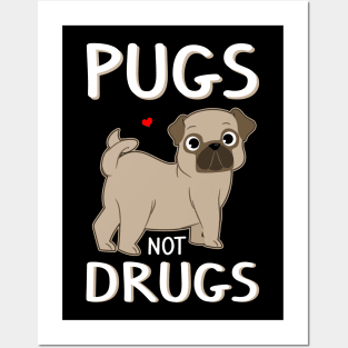 Pugs Not Drugs Cool Novelty Dog Lover - Funny gift Posters and Art